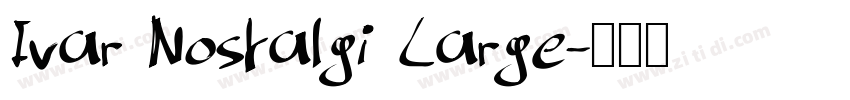 Ivar Nostalgi Large字体转换